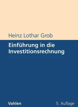 Abbildung von Grob | Einführung in die Investitionsrechnung | 5. Auflage | 2006 | beck-shop.de