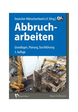 Abbildung von Deutscher Abbruchverband e.V. | Abbrucharbeiten | 3. Auflage | 2015 | beck-shop.de