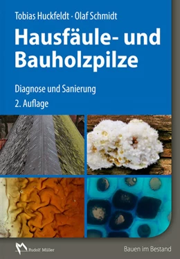 Abbildung von Huckfeldt / Schmidt | Hausfäule- und Bauholzpilze | 2. Auflage | 2015 | beck-shop.de