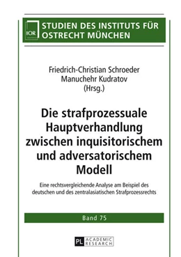 Abbildung von Kudratov / Schroeder | Die strafprozessuale Hauptverhandlung zwischen inquisitorischem und adversatorischem Modell | 1. Auflage | 2014 | 75 | beck-shop.de