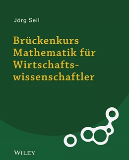 Abbildung von Seil | Brückenkurs Mathematik für Wirtschaftswissenschaftler | 1. Auflage | 2026 | beck-shop.de