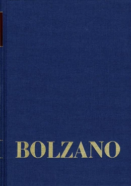 Abbildung von Bolzano | Bernard Bolzano Gesamtausgabe / Reihe II: Nachlaß. B. Wissenschaftliche Tagebücher. Band 12,2: Miscellanea Mathematica 22 | 1. Auflage | 2024 | beck-shop.de