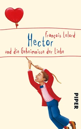 Abbildung von Lelord | Hector und die Geheimnisse der Liebe | 1. Auflage | 2007 | beck-shop.de