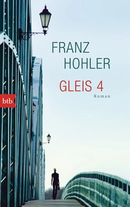Abbildung von Hohler | Gleis 4 | 1. Auflage | 2014 | beck-shop.de
