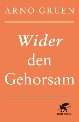 Abbildung von Gruen | Wider den Gehorsam | 14. Auflage | 2014 | beck-shop.de