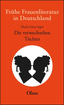 Abbildung von Meise / Sager | Die verwechselten Töchter, eine wahrhafte Geschichte, in Briefen entworfen von einem Frauenzimmer | 1. Auflage | 2014 | beck-shop.de