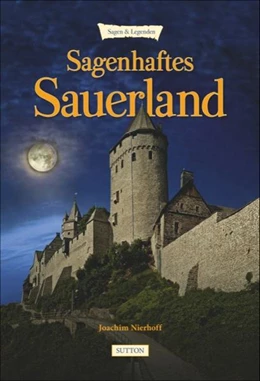Abbildung von Nierhoff | Sagenhaftes Sauerland | 1. Auflage | 2021 | beck-shop.de