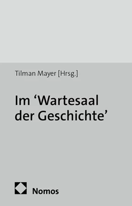 Abbildung von Mayer (Hrsg.) | Im 'Wartesaal der Geschichte' | 1. Auflage | 2014 | beck-shop.de