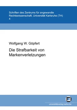 Abbildung von Göpfert | Die Strafbarkeit von Markenverletzungen | 1. Auflage | 2014 | beck-shop.de