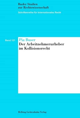 Abbildung von Buser | Der Arbeitnehmerurheber im Kollisionsrecht | 1. Auflage | 2014 | Band 121 | beck-shop.de