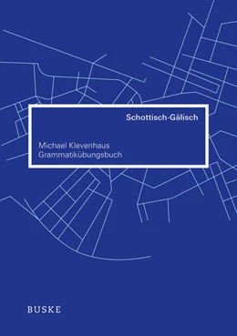 Abbildung von Klevenhaus | Grammatikübungsbuch Schottisch-Gälisch | 1. Auflage | 2014 | beck-shop.de