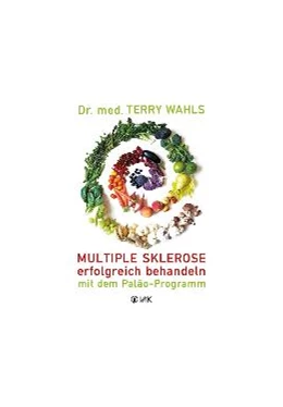 Abbildung von Wahls | Multiple Sklerose erfolgreich behandeln - mit dem Paläo-Programm | 1. Auflage | 2014 | beck-shop.de