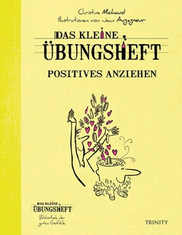 Abbildung von Michaud | Das kleine Übungsheft - Positives anziehen | 1. Auflage | 2014 | beck-shop.de