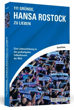 Abbildung von Brown | 111 Gründe, Hansa Rostock zu lieben | 1. Auflage | 2014 | beck-shop.de