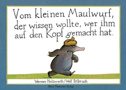 Abbildung von Holzwarth | Vom kleinen Maulwurf, der wissen wollte, wer ihm auf den Kopf gemacht hat (Maxi-Pappausgabe) | 1. Auflage | 2014 | beck-shop.de