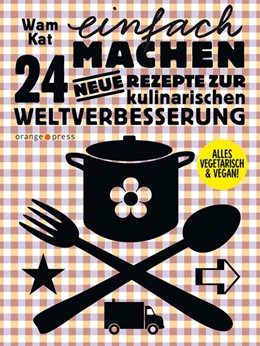 Abbildung von Kat | 24 neue Rezepte zur kulinarischen Weltverbesserung 02. Einfach machen | 1. Auflage | 2021 | beck-shop.de