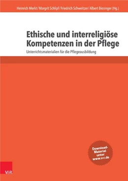 Abbildung von Merkt / Schlipf | Ethische und interreligiöse Kompetenzen in der Pflege | 1. Auflage | 2014 | beck-shop.de