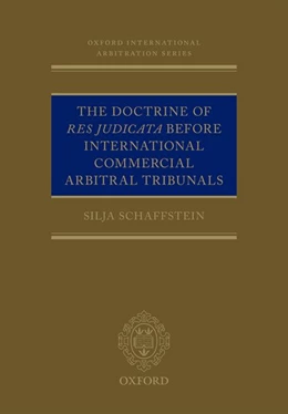 Abbildung von Schaffstein | The Doctrine of Res Judicata Before International Commercial Arbitral Tribunals | 1. Auflage | 2016 | beck-shop.de