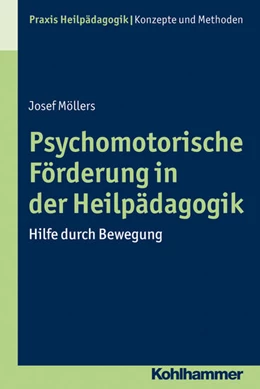 Abbildung von Möllers | Psychomotorische Förderung in der Heilpädagogik | 1. Auflage | 2015 | beck-shop.de