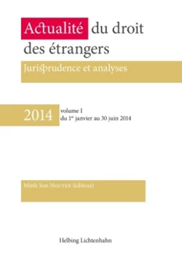 Abbildung von Dang / Petry (Ed.) | Actualité du droit des étrangers • 2014 volume I | 1. Auflage | 2014 | beck-shop.de