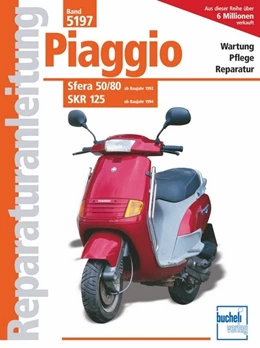 Abbildung von Piaggio Sfera 50/80 ab Baujahr 1992, SKR 125 ab Baujahr 1994 | 1. Auflage | 2016 | beck-shop.de