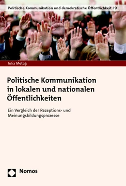 Abbildung von Metag | Politische Kommunikation in lokalen und nationalen Öffentlichkeiten | 1. Auflage | 2014 | 9 | beck-shop.de