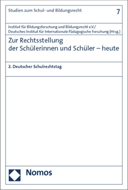 Abbildung von Institut für Bildungsforschung und Bildungsrecht e.V. / Deutsches Institut für Internationale Pädagogische Forschung | Zur Rechtsstellung der Schülerinnen und Schüler - heute | 1. Auflage | 2014 | 7 | beck-shop.de