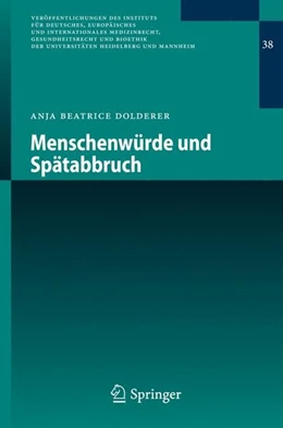 Abbildung von Dolderer | Menschenwürde und Spätabbruch | 1. Auflage | 2012 | beck-shop.de