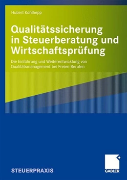 Abbildung von Kohlhepp | Qualitätssicherung in Steuerberatung und Wirtschaftsprüfung | 1. Auflage | 2009 | beck-shop.de