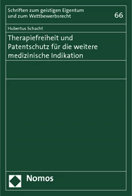 Abbildung von Schacht | Therapiefreiheit und Patentschutz für die weitere medizinische Indikation | 1. Auflage | 2014 | 66 | beck-shop.de