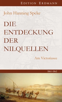 Abbildung von Speke | Die Entdeckung der Nilquellen | 1. Auflage | 2019 | beck-shop.de