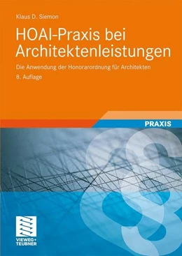 Abbildung von Siemon | HOAI-Praxis bei Architektenleistungen | 8. Auflage | 2011 | beck-shop.de