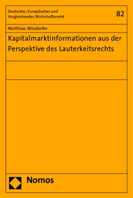 Abbildung von Windorfer | Kapitalmarktinformationen aus der Perspektive des Lauterkeitsrechts | 1. Auflage | 2014 | 82 | beck-shop.de