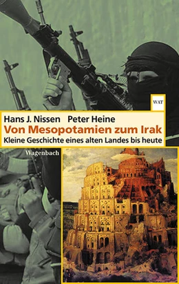 Abbildung von Heine / Nissen | Von Mesopotamien zum Irak | 1. Auflage | 2014 | beck-shop.de