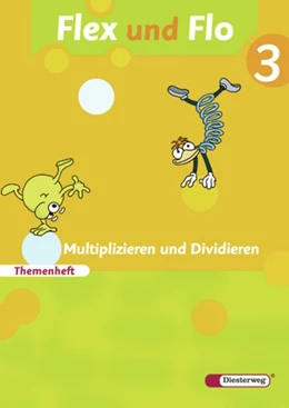Abbildung von Flex und Flo 3. Themenheft Multiplizieren und Dividieren | 1. Auflage | 2008 | beck-shop.de