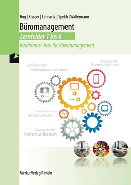 Abbildung von Hug / Knauer | Lehrbuch Büromanagement Lernfelder 1 bis 6 | 1. Auflage | 2014 | beck-shop.de