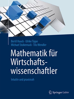 Abbildung von Haack / Tippe | Mathematik für Wirtschaftswissenschaftler | 1. Auflage | 2016 | beck-shop.de