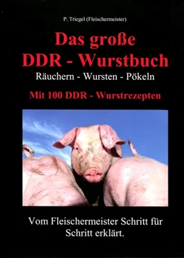 Abbildung von Triegel | Das große DDR - Wurstbuch | 1. Auflage | 2014 | beck-shop.de