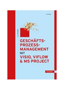 Abbildung von Schwab | Geschäftsprozessmanagement mit Visio, ViFlow und MS Project | 1. Auflage | 2013 | beck-shop.de