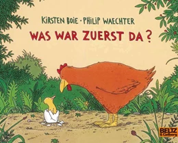 Abbildung von Boie / Waechter | Was war zuerst da? | 1. Auflage | 2011 | beck-shop.de
