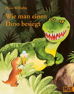 Abbildung von Wilhelm | Wie man einen Dino besiegt | 5. Auflage | 2016 | beck-shop.de