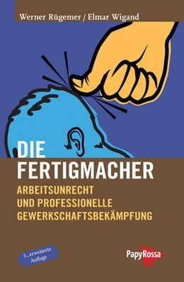 Abbildung von Rügemer / Wigand | Die Fertigmacher | 3. Auflage | 2017 | 202 | beck-shop.de