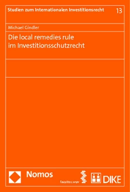 Abbildung von Gindler | Die local remedies rule im Investitionsschutzrecht | 1. Auflage | 2014 | 13 | beck-shop.de