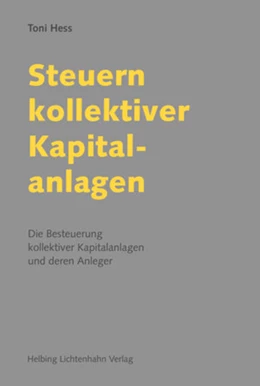 Abbildung von Hess | Steuern kollektiver Kapitalanlagen | 1. Auflage | 2015 | beck-shop.de