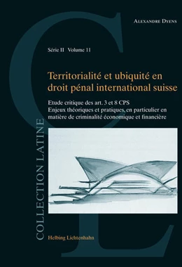 Abbildung von Dyens | Territorialité et ubiquité en droit pénal international suisse | 1. Auflage | 2014 | Volume 11 | beck-shop.de