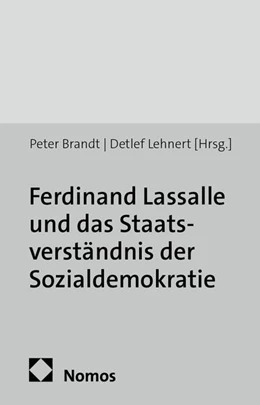 Abbildung von Brandt / Lehnert (Hrsg.) | Ferdinand Lassalle und das Staatsverständnis der Sozialdemokratie | 1. Auflage | 2014 | 65 | beck-shop.de