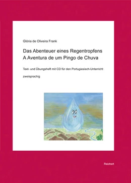 Abbildung von de Oliveira Frank | Das Abenteuer eines Regentropfens. A Aventura de um Pingo de Chuva | 1. Auflage | 2014 | beck-shop.de