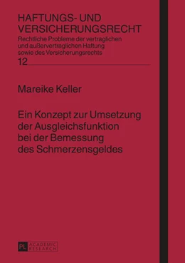 Abbildung von Keller | Ein Konzept zur Umsetzung der Ausgleichsfunktion bei der Bemessung des Schmerzensgeldes | 1. Auflage | 2014 | 12 | beck-shop.de