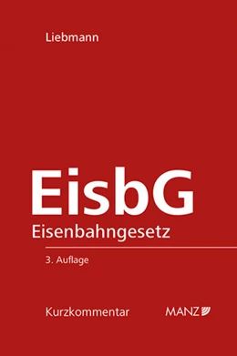 Abbildung von Liebmann | EisbG Eisenbahngesetz 1957 | 3. Auflage | 2014 | 30 | beck-shop.de