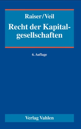 Abbildung von Raiser / Veil | Recht der Kapitalgesellschaften | 6. Auflage | 2015 | beck-shop.de